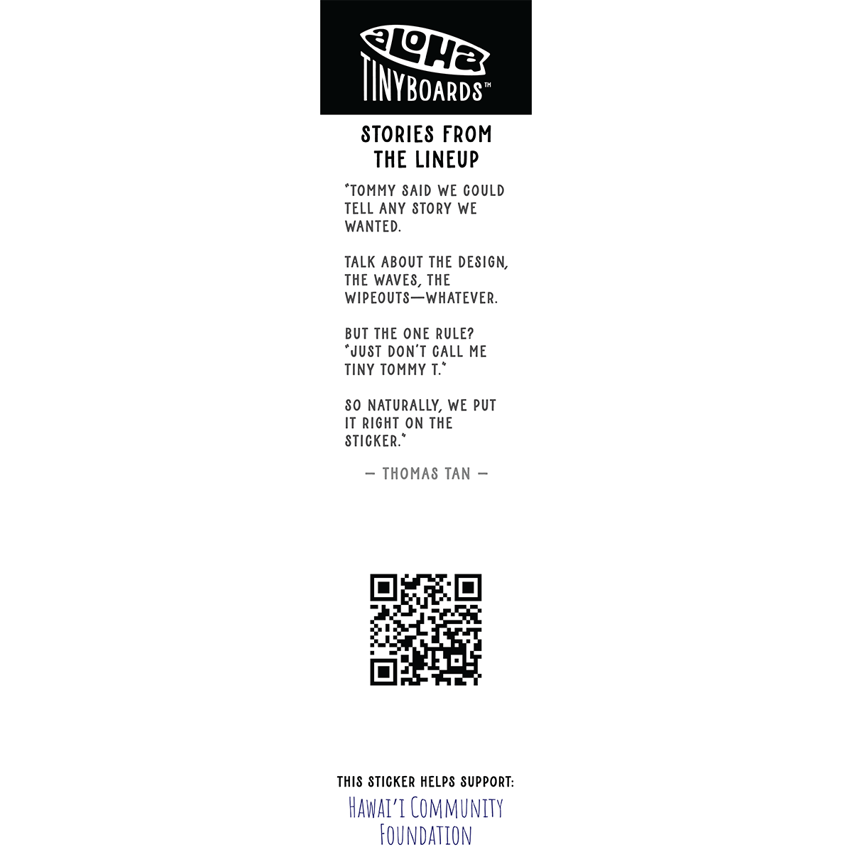 Back of sticker decal 'Dripping' with a playful self-reference about a nickname, QR code, and charity credit for Aloha Tinyboards finger surfboard.