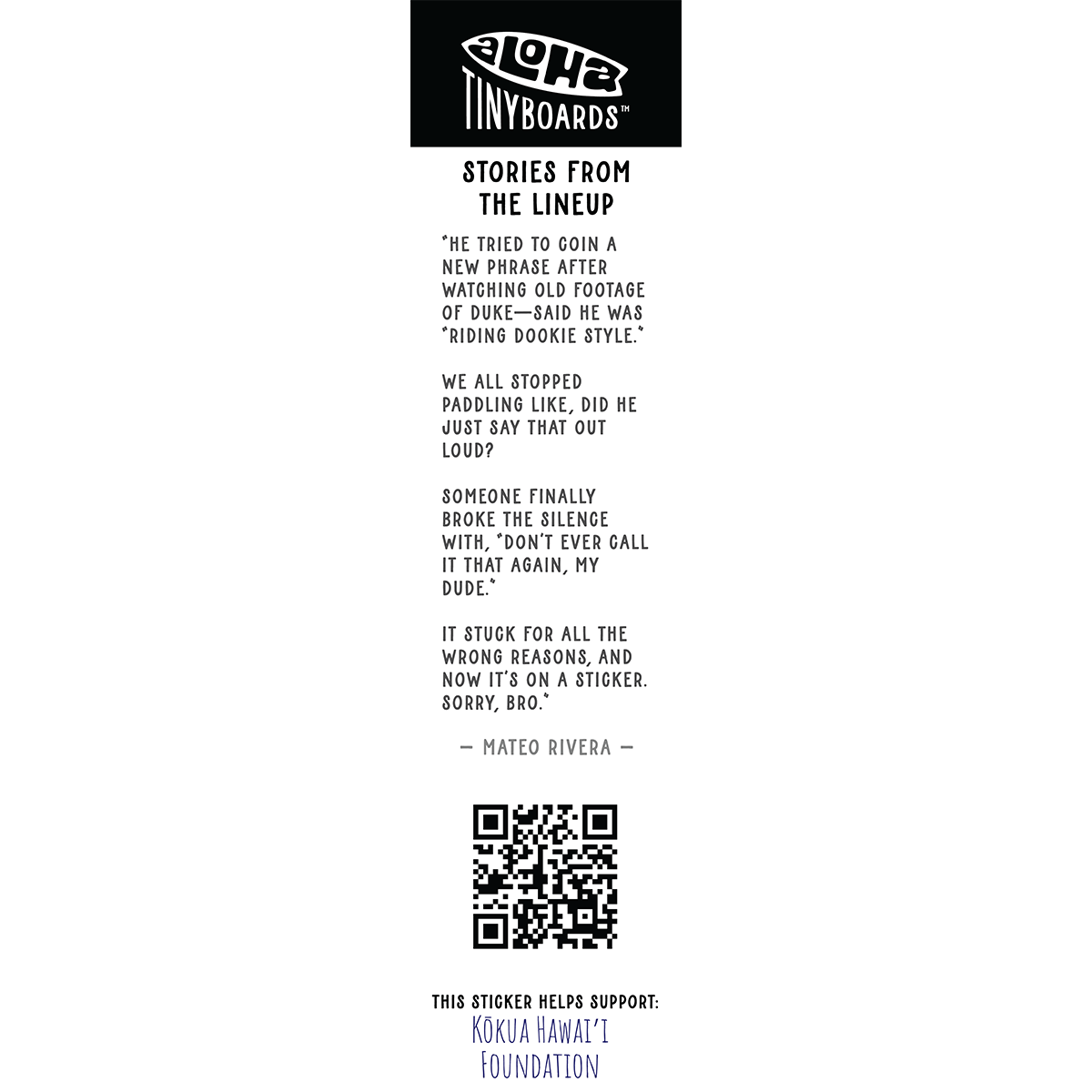 Back of sticker decal 'Geometric' with a line telling people not to call it "Dookie Style," QR code, and charity credit for Aloha Tinyboards finger surfboard.