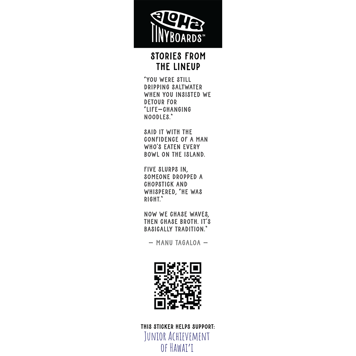 Back of sticker decal 'Noodles' with life-changing ramen and broth-chasing story, QR code, and charity credit for Aloha Tinyboards finger surfboard.