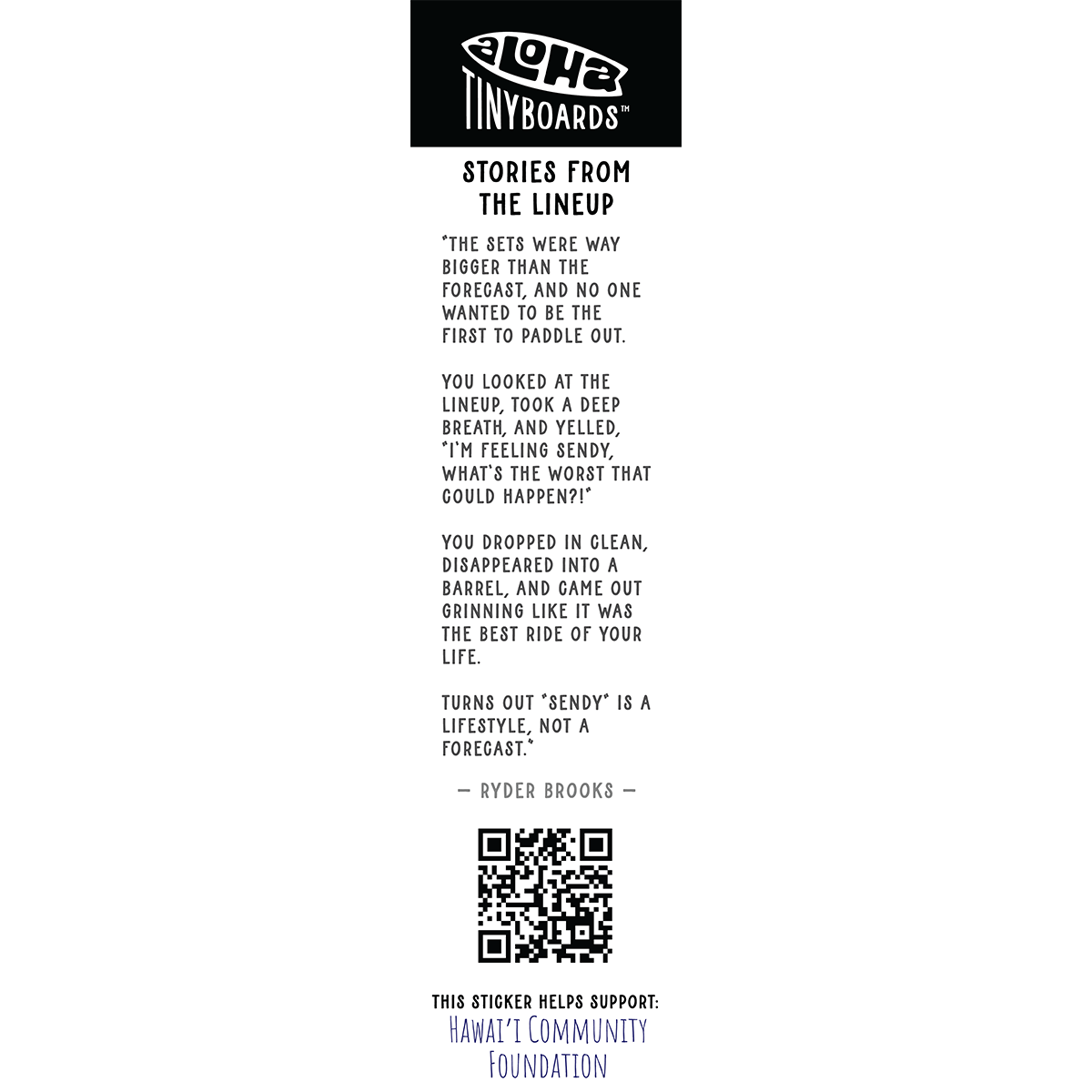 Back of sticker decal 'Spraypaint' with "feeling sendy" surf story, QR code, and charity credit for Aloha Tinyboards finger surfboard.