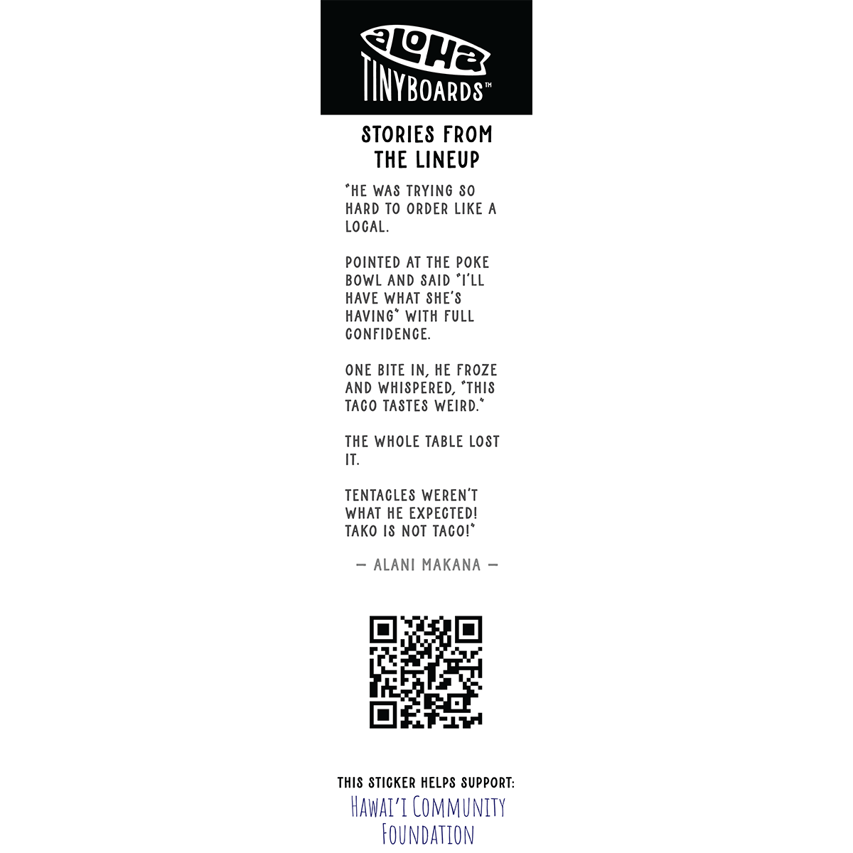 Back of sticker decal 'Tako' with a poke-order surprise and "Tako is not taco" anecdote, QR code, and charity credit for Aloha Tinyboards finger surfboard.