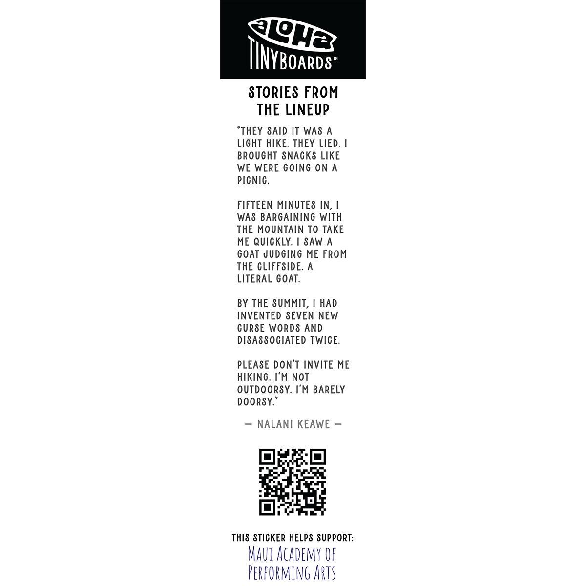 Back of sticker decal 'Weave' with a brief admission about hating hiking and embracing it, QR code, and charity credit for Aloha Tinyboards finger surfboard.