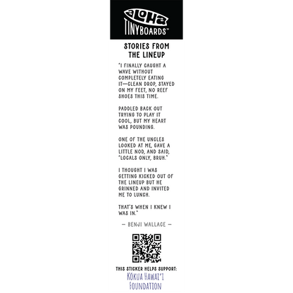 Back of sticker decal 'Locals Only' with a locals-only initiation anecdote, QR code, and charity credit for Aloha Tinyboards finger surfboard.