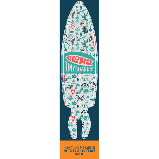 Aloha Tinyboard boho plants surf decal with teal and coral botanical motifs, created by a local surfer featuring a Story from the Lineup: I don’t like the sand in my toes but I don’t not like it.